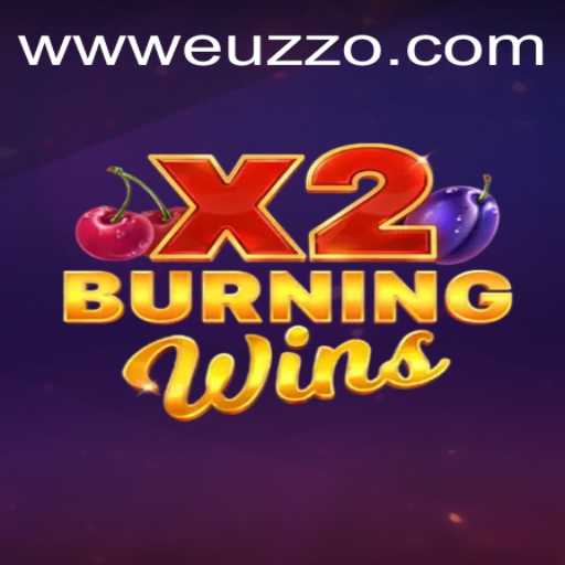 Experience the Thrill of BurningWinsX2: A Comprehensive Guide