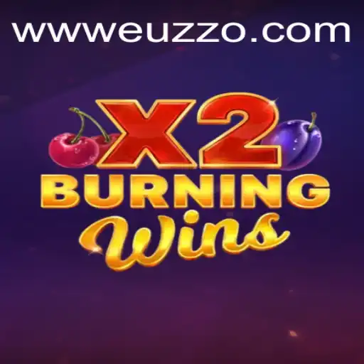 Experience the Thrill of BurningWinsX2: A Comprehensive Guide