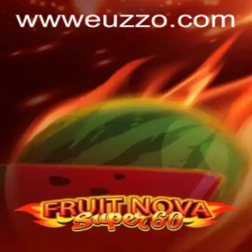 Exploring FruitNovaSuper60: A Gaming Adventure with Euzzo PH Login